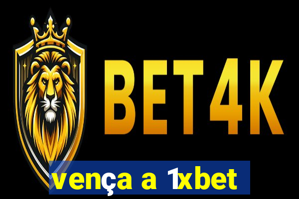 vença a 1xbet